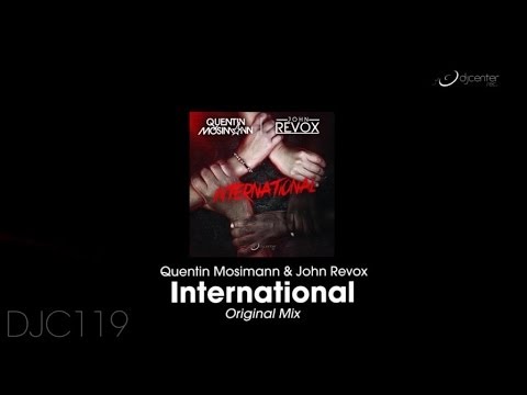 Quentin Mosimann & John Revox - International (Original Mix)