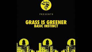 Grass Is Greener - Basic Instinct (Thanos T & Troncoso Remix)