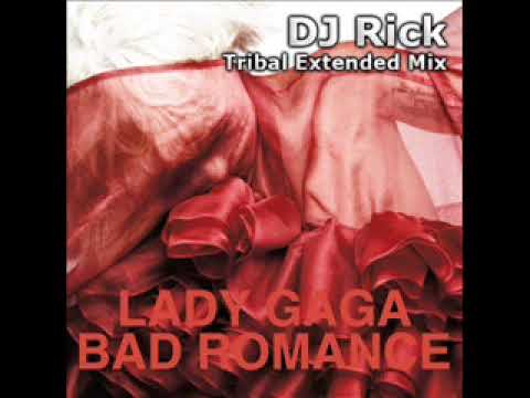 Lady Gaga - Bad Romance (Dj Rick Tribal Extended Mix)