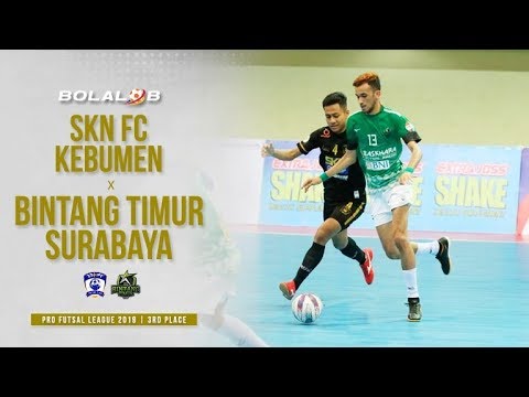 Perebutan Peringkat Tiga! - SKN FC Kebumen (2) x (1) Bintang Timur Surabaya - Pro Futsal League 2019