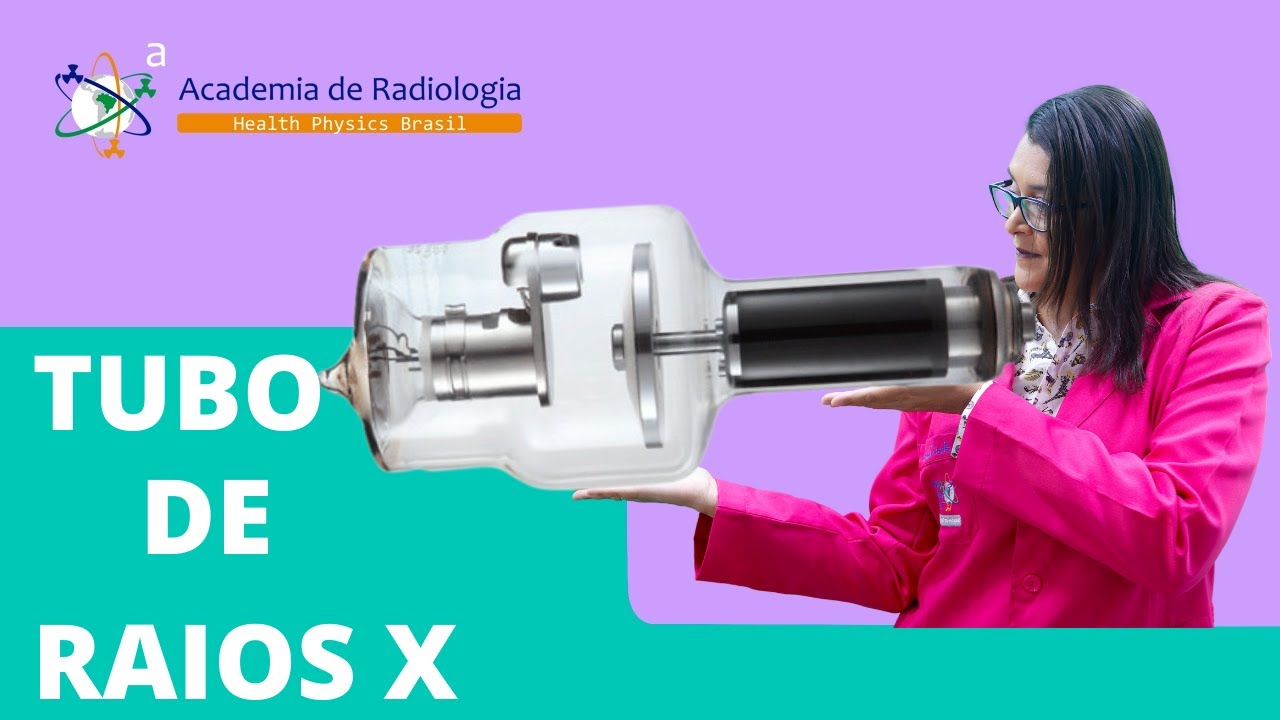 TUBO DE RAIOS X - PARTE 1 POR ACADEMIA DE RADIOLOGIA