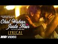 Chal Wahan Jaate Hain Full Song with LYRICS ...