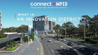 What is an innovation district? Explore Macquarie Park, Sydney, and find out...