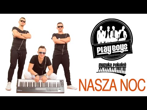 Playboys Nasza Noc Oficjalny Teledysk