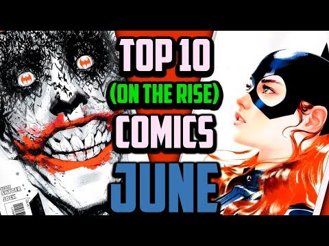 Top 10 Comic Books On The Rise - June 2018, Speculation, Sales & Investing