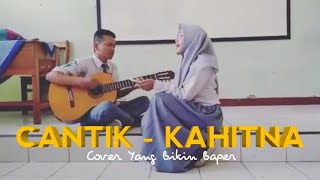 Download lagu COVER TERBAPER! COVER LAGU CANTIK (KAHITNA) #storywa mp3