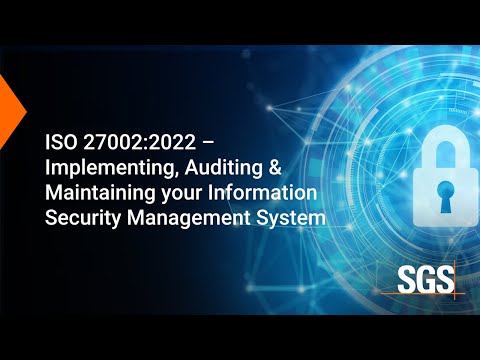 ISO 27002:2022 – Implementing, Auditing & Maintaining your Information Security Management System