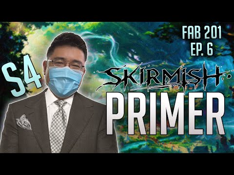 FAB 201 w/ Josh Lau: EP. 6 | Skirmish S4 Primer