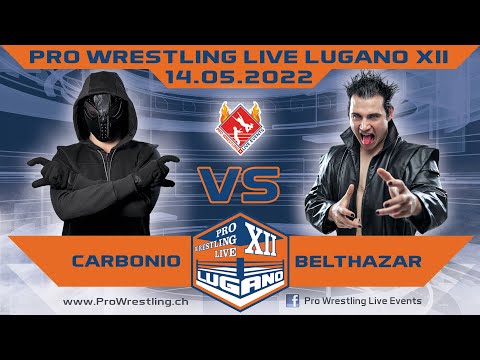 Belthazar vs Carbonio - Pro Wrestling Live Lugano XII - 14.05.2022