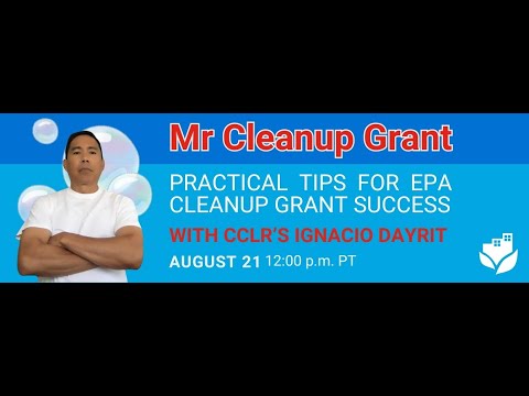 Mr. Cleanup Grant: Practical Tips for EPA Cleanup Grant Success Webinar Recording