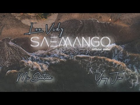 Lee Vidz - Saemango Ft Mi Santana & Yung Jin (Official Audio) _ Prod: Breakin Records