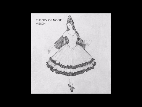 Theory Of Noise - Vision