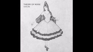 Theory Of Noise - Vision