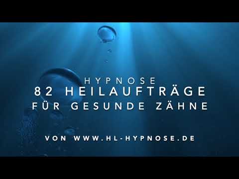 82 Heilaufträge für gesunde Zähne und deinen gesamten Körper - Hypnose