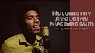 Download lagu Mulumathy Avalathu Mugamagum Cover | Adersh ft. Calvin Rodrigues | Jodha Akbar mp3