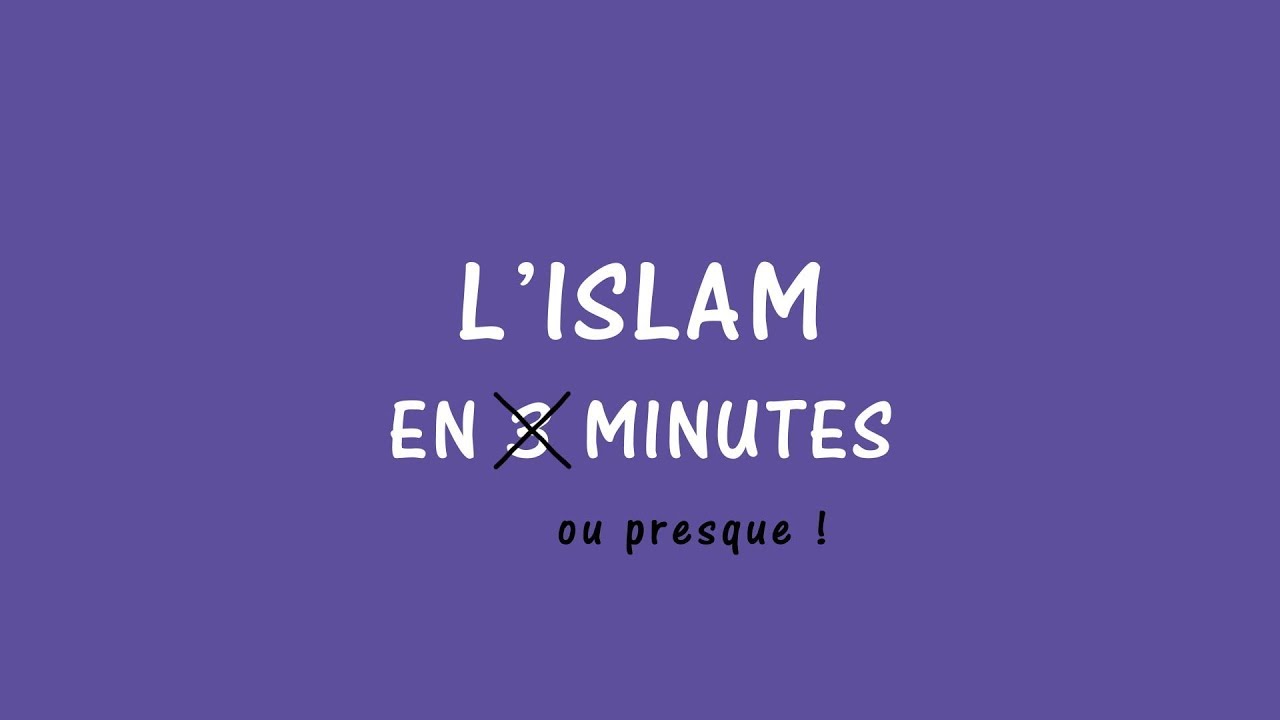 L'islam en 3 minutes