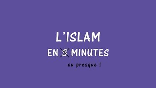 L&#39;islam en 3 minutes