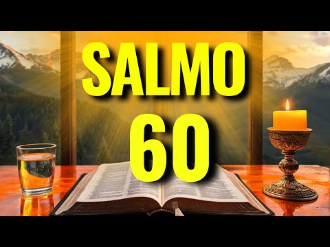 SALMO 60: CLAME ESTA ORAÇÃO E VEJA DEUS RESTAURAR TUDO QUE FOI PERDIDO!