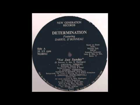 Determination Featuring Darryl D'Bonneau - Not Just Sunday