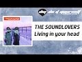 THE SOUNDLOVERS Living In Your Head Official