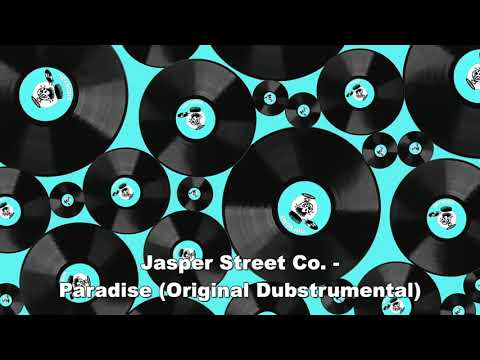 Jasper Street Co. - Paradise (Original Dubstrumental)