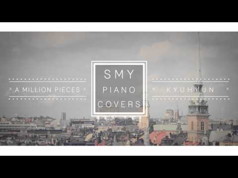 KYUHYUN (규현) - 밀리언조각 (A Million Pieces) - Piano Cover