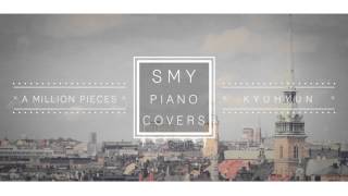 KYUHYUN (규현) - 밀리언조각 (A Million Pieces) - Piano Cover