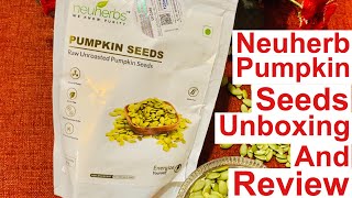 Neuherbs Pumpkin Seed : Unboxing and Review