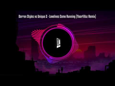 Darren Styles vs Unique 2 - Lovelines Come Running (Floorfillaz Remix)