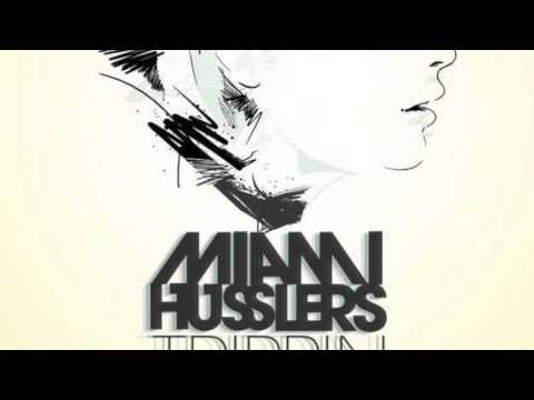 Miami Husslers ft. Adaja Black - Trippin'