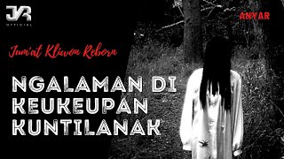 Download lagu DONGENG SUNDA MISTERI / NGALAMAN DI KEUKEUPAN KUNTILANAK ( JKR 2021 ) mp3 Download lagu DONGENG SUNDA MISTERI / NGALAMAN DI KEUKEUPAN KUNTILANAK ( JKR 2021 ) mp3