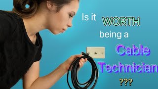 Is it worth being a cable technician contractor My Personal Experience and Thoughts