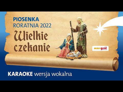 KARAOKE Z WOKALEM Piosenka na Roraty 2022 - Wielkie czekanie