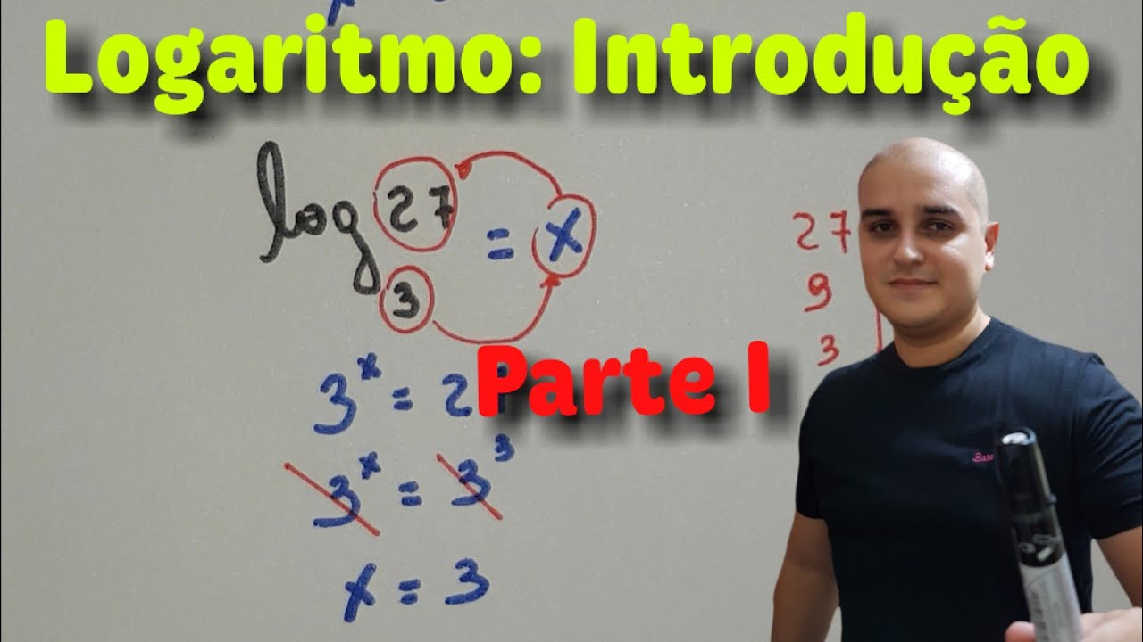 Logaritmo 01: Introdução - Parte I