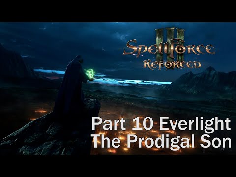 SpellForce 3 Reforced. Part 10 Everlight. The Prodigal Son. Walkthrough. Gameplay PC Ultra Full Game