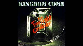 Kingdom Come - Can't Put Out And Not Take Back