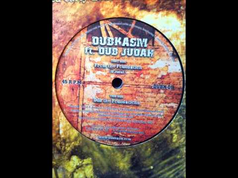 Dubkasm Feat. Dub Judah - From The Foundation