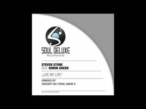 Steven Stone Feat. Simon Green - Live My Life (Shane-D Remix) (Soul Deluxe Records) 2010