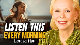 Louise Hay: Listen Every Morning to Stay Happy & Positive All Day