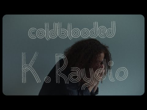K.Raydio - Coldblooded