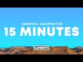 Sabrina Carpenter 15 Minutes Lyrics
