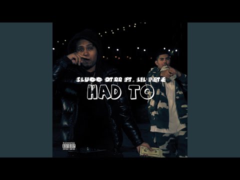 Had To (feat. lil pete)
