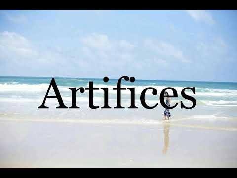 How To Pronounce Artifices🌈🌈🌈🌈🌈🌈Pronunciation Of Artifices