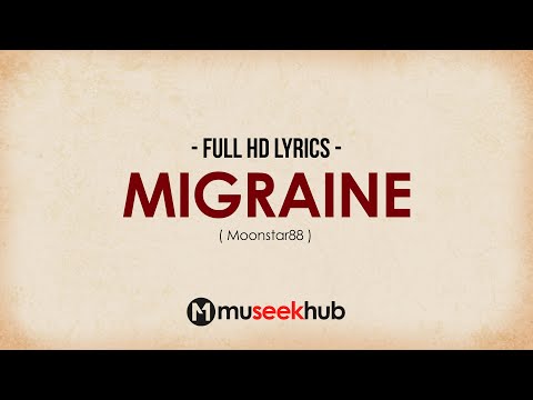 Moonstar88 - Migraine (HD Lyrics Video) ????
