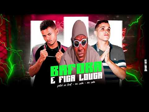 PALOK NO BEAT, MC SAKA, MC ZUKA - BAFORA E FICA LOUCA