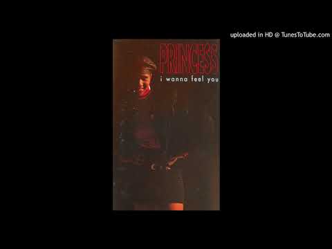 Princess - I Wanna Feel You