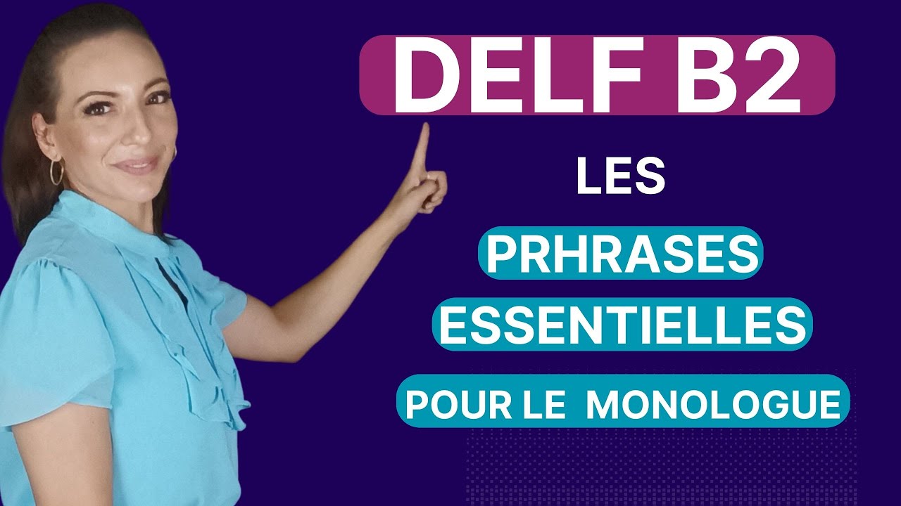 PRODUCTION ORALE DELF B2 : Réussissez grâce à ces phrases !