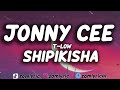 Jonny Cee Shipikisha Feat T Low