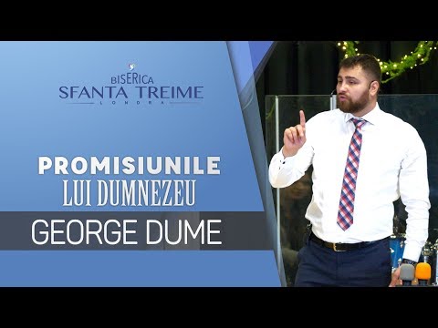 PROMISIUNILE LUI DUMNEZEU • George Dume • Biserica Sfânta Treime Londra • 2018