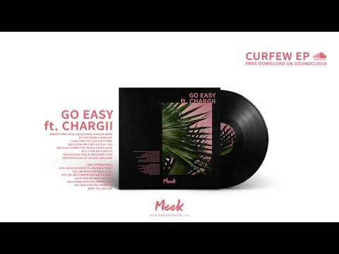 Meek - Go Easy ft. Chargii (Remix)
